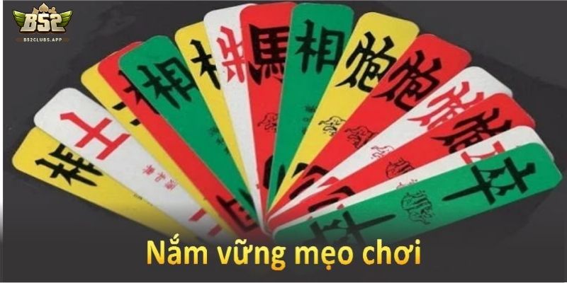 Nắm vững mẹo chơi giúp bạn nâng cao cơ hội chiến thắng